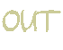 OUT